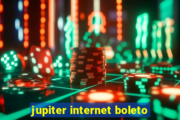 jupiter internet boleto